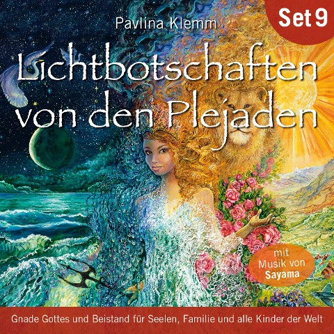 Gnade Gottes und Beistand für Seelen, Familie und alle Kinder der Welt: Lichtbotschaften von den Plejaden (Übungs-Set 9) - Pavlina Klemm, Sayama