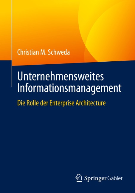 Unternehmensweites Informationsmanagement - Christian M. Schweda