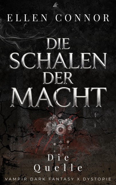 Die Schalen der Macht: Teil 3 - Ellen Connor