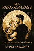 Cover-Bild zum Titel 'Der Papa-Kompass' von 'Andreas Kappis'