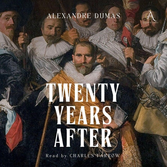 Twenty Years After - Audiobook - Classic Audiobooks, Alexandre Dumas