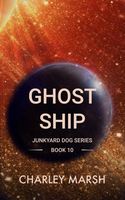 Ghost Ship (Junkyard Dog, #10) - Charley Marsh