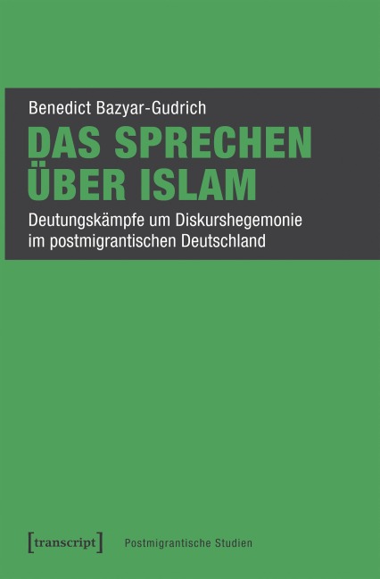 Das Sprechen über Islam - Benedict Bazyar-Gudrich