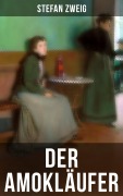 Cover-Bild zum Titel 'Der Amokläufer' von 'Stefan Zweig'