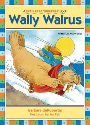 Wally Walrus: Vowel Combinations Ai, Au, Aw - Barbara deRubertis