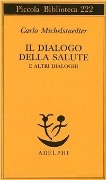 Cover-Bild zum Titel 'Il dialogo della salute e altri dialoghi' von 'Carlo Michelstaedter'