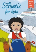 Cover-Bild zum Titel 'Schweiz for kids' von 'Carolin Jenkner-Kruel'
