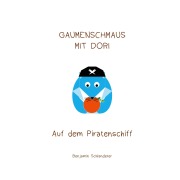 Cover-Bild zum Titel 'Gaumenschmaus mit Dori - Auf dem Piratenschiff' von 'Benjamin Schlanderer'