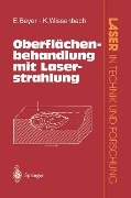 Oberflächenbehandlung mit Laserstrahlung - K. Wissenbach, Eckhard Beyer