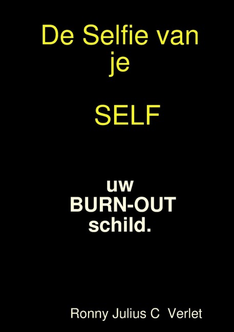Maak een Selfie van je SELF. - Ronny Verlet