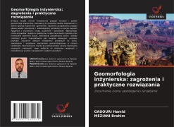 Cover-Bild zum Titel 'Geomorfologia in¿ynierska: zagro¿enia i praktyczne rozwi¿zania' von 'Gadouri Hamid, Meziani Brahim'