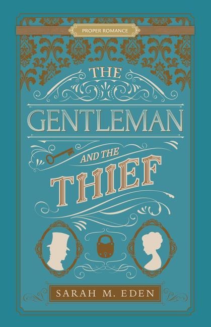 The Gentleman and the Thief - Sarah M Eden