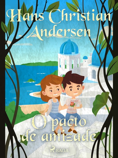 O pacto de amizade - H. C. Andersen