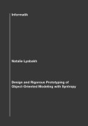 Cover-Bild zum Titel 'Design and Rigorous Prototyping of Object-Oriented Modeling with Syntropy' von 'Natalie Lyabakh'