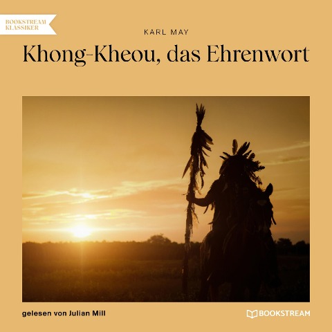 Khong-Kheou, das Ehrenwort - Karl May