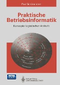 Cover-Bild zum Titel 'Praktische Betriebsinformatik' von 'Paul Schönsleben'