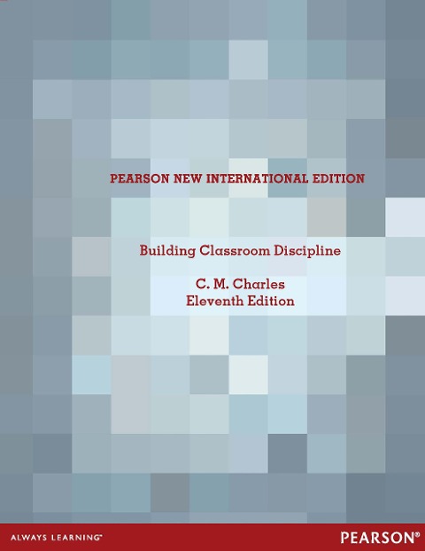Building Classroom Discipline - C. M. Charles