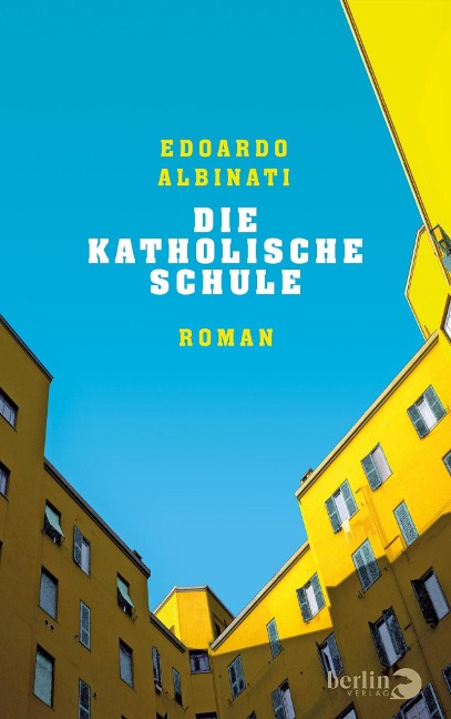 Die katholische Schule - Edoardo Albinati