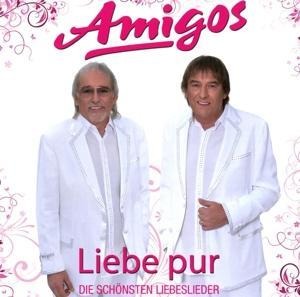 Liebe pur-die schönsten Liebeslieder - Amigos