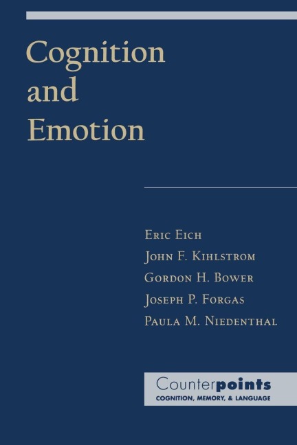 Cognition and Emotion - Eric Eich, John F. Kihlstrom, Gordon H. Bower
