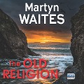 Cover-Bild zum Titel 'Old Religion, The' von 'Martyn Waites'