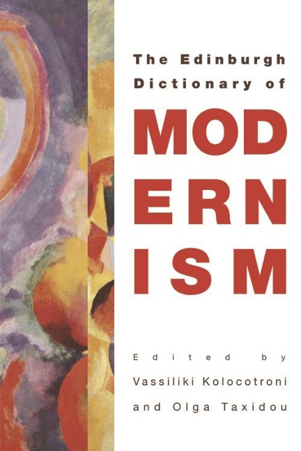 Edinburgh Dictionary of Modernism - 