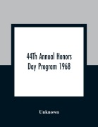 Cover-Bild zum Titel '44Th Annual Honors Day Program 1968' von 'Unknown'