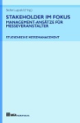 Cover-Bild zum Titel 'Stakeholder im Fokus: Management-Ansätze für Messeveranstalter' von 'Stefan Luppold, Tobias Hönig, Elisabeth Gödde, Klaus Riedel, Isabell Maurer'