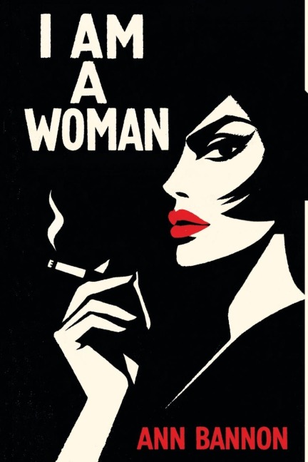 I Am a Woman - Ann Bannon