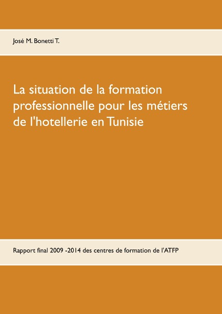 La situation de la formation professionnelle pour les métiers de l'hôtellerie en Tunisie - José M. Bonetti T.