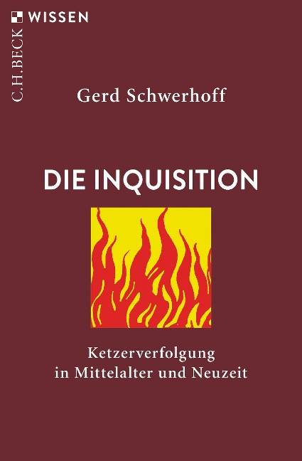 Die Inquisition - Gerd Schwerhoff