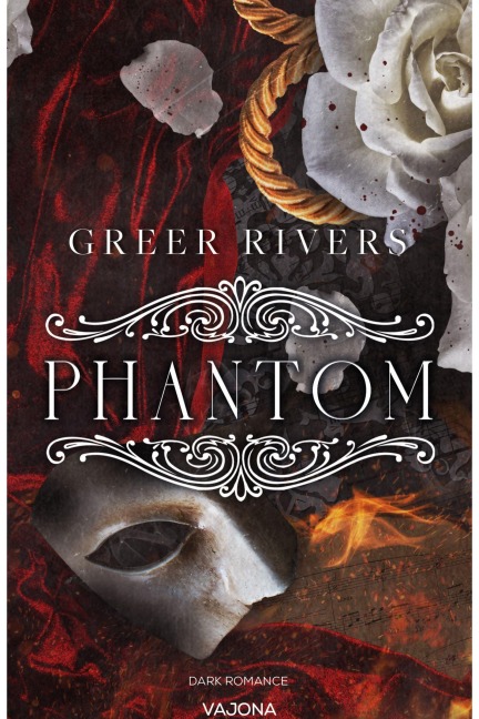 PHANTOM: A Dark Retelling - Greer Rivers