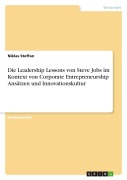 Cover-Bild zum Titel 'Die Leadership Lessons von Steve Jobs im Kontext von Corporate Entrepreneurship Ansätzen und Innovationskultur' von 'Niklas Steffan'