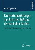 Cover-Bild zum Titel 'Kaufvertragsstörungen aus Sicht des BGB und des iranischen Rechts' von 'Sarah Roja Azimi'