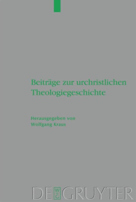 Beiträge zur urchristlichen Theologiegeschichte - 