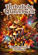 Cover-Bild zum Titel 'Herbstliche Pflanzenwelt' von 'Fabian Kluge'