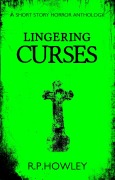 Cover-Bild zum Titel 'Lingering Curses' von 'R. P. Howley'