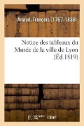 Notice Des Tableaux Du Musée de la Ville de Lyon - François Artaud