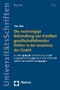 Cover-Bild zum Titel 'Die nachrangige Behandlung von Krediten gesellschaftsfremder Dritter in der Insolvenz der GmbH' von 'Tim Witt'