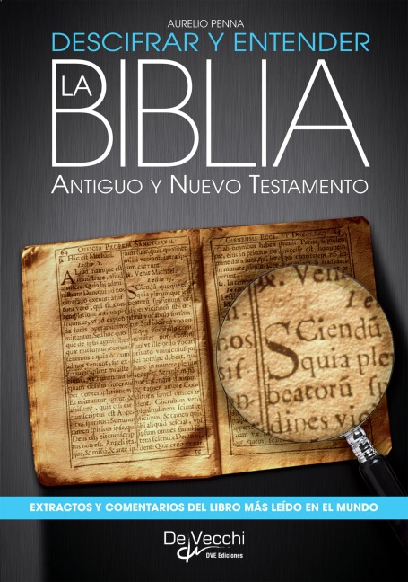 Descifrar y entender la Biblia. Antiguo y nuevo testamento - Aurelio Penna