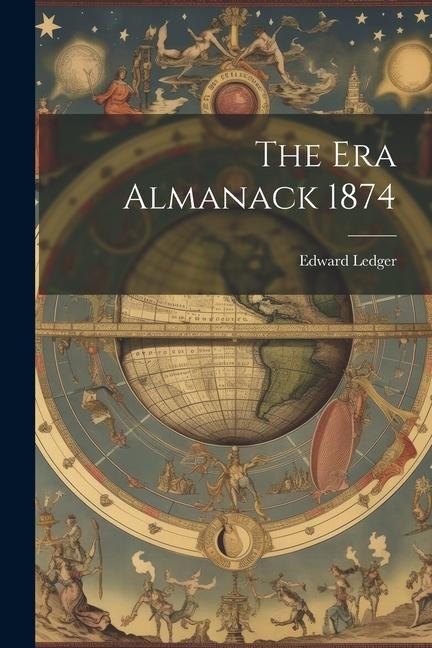 The Era Almanack 1874 - Edward Ledger