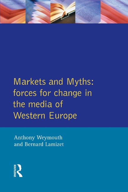 Markets and Myths - Tony Weymouth