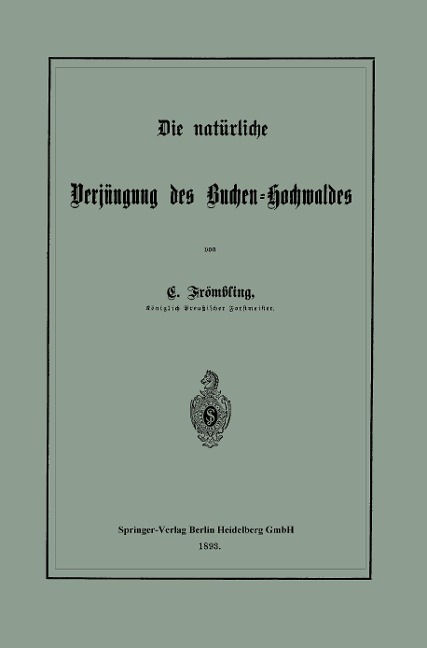 Die natürliche Verjüngung des Buchen-Hochwaldes - Christian Frömbling