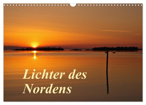 Lichter des Nordens (Wandkalender 2024 DIN A3 quer), CALVENDO Monatskalender - Anja Ergler
