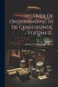 Cover-Bild zum Titel 'Over De Ondervinding In De Geneeskunde, Volume 2...' von 'A. Potgieter'
