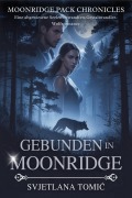 Cover-Bild zum Titel 'Gebunden in Moonridge (Moonridge Pack-Chroniken, #3)' von 'Svjetlana Tomic'
