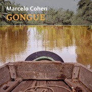 Cover-Bild zum Titel 'Gongue' von 'Marcelo Cohen'