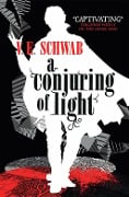 Cover-Bild zum Titel 'A Conjuring of Light' von 'V. E. Schwab'