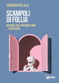 Cover-Bild zum Titel 'Scampoli di follia. Racconti folli per menti sane... o viceversa' von 'Vincenzo de Lillo'