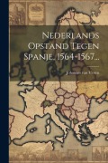 Cover-Bild zum Titel 'Nederlands Opstand Tegen Spanje, 1564-1567...' von 'Johannes Van Vloten'